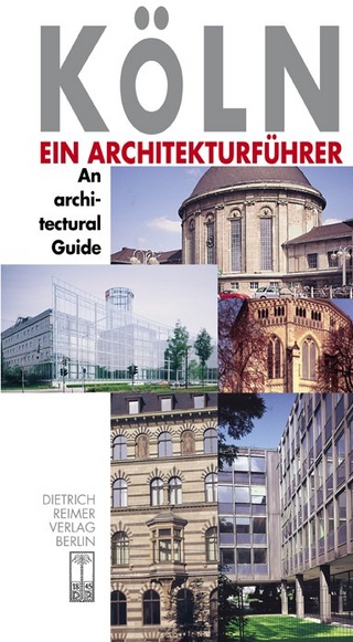 Köln. Ein Architekturführer /Architectural Guide to Cologne - Alexander Kierdorf; Wolfram Hagspiel