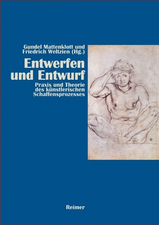 Entwerfen und Entwurf - Gundel Mattenklott; Friedrich Weltzien
