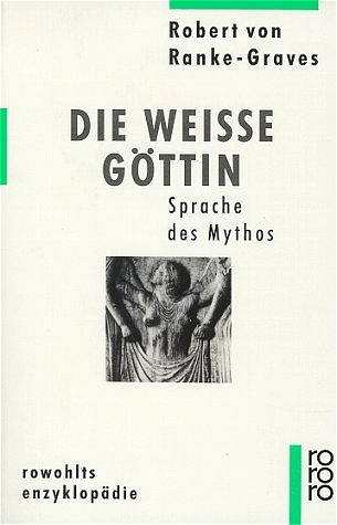 Die Weiße Göttin - Robert von Ranke-Graves