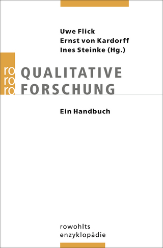 Qualitative Forschung - Uwe Flick; Ernst von Kardorff; Ines Steinke