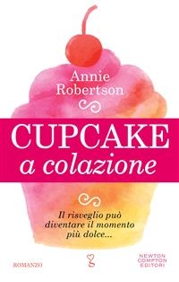 Cupcake a colazione - Annie Robertson