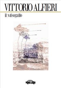 Il Misogallo - Vittorio Alfieri