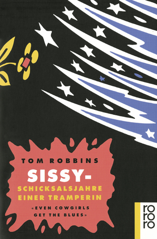 Sissy - Schicksalsjahre einer Tramperin - Tom Robbins