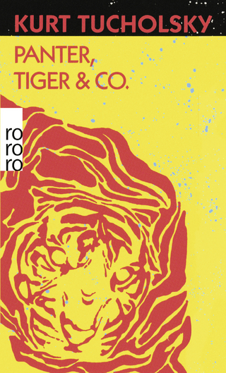 Panter, Tiger & Co. - Mary Gerold-Tucholsky; Kurt Tucholsky