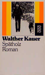 Spätholz - Walther Kauer