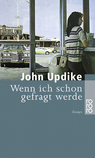 Wenn ich schon gefragt werde - John Updike