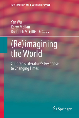 (Re)imagining the World - Yan Wu; Kerry Mallan; Roderick McGillis