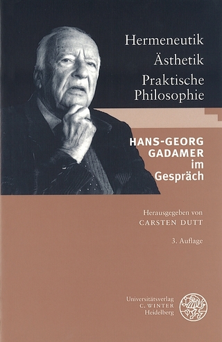 Hermeneutik - Ästhetik - Praktische Philosophie - Carsten Dutt
