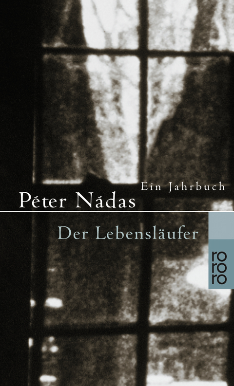 Der Lebensläufer - Péter Nádas