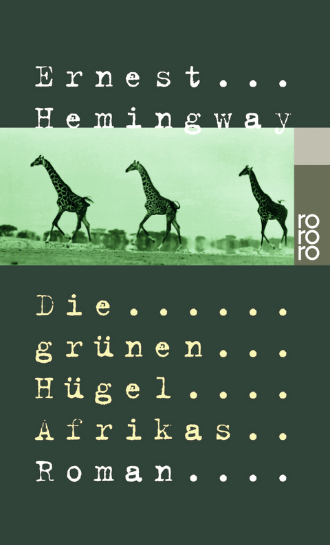 Die grünen Hügel Afrikas - Ernest Hemingway