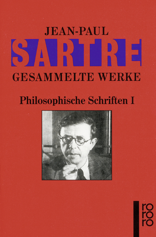 Philosophische Schriften I - Vincent von Wroblewsky; Jean-Paul Sartre