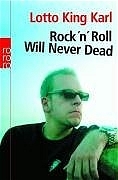 Rock 'n' Roll Will Never Dead -  Lotto King Karl