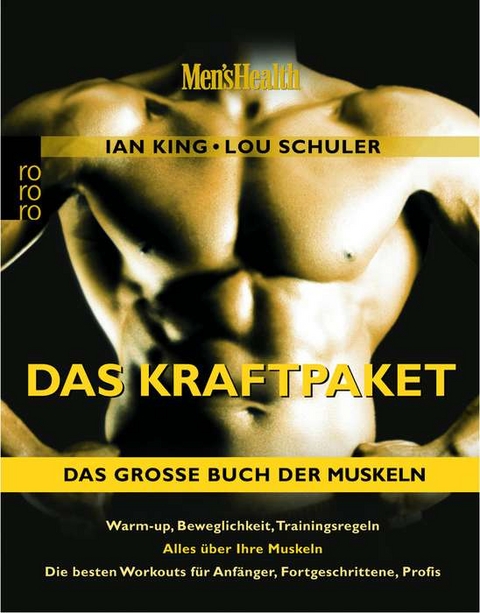 Men's Health: Das Kraftpaket - Das große Buch der Muskeln - Ian King, Lou Schuler