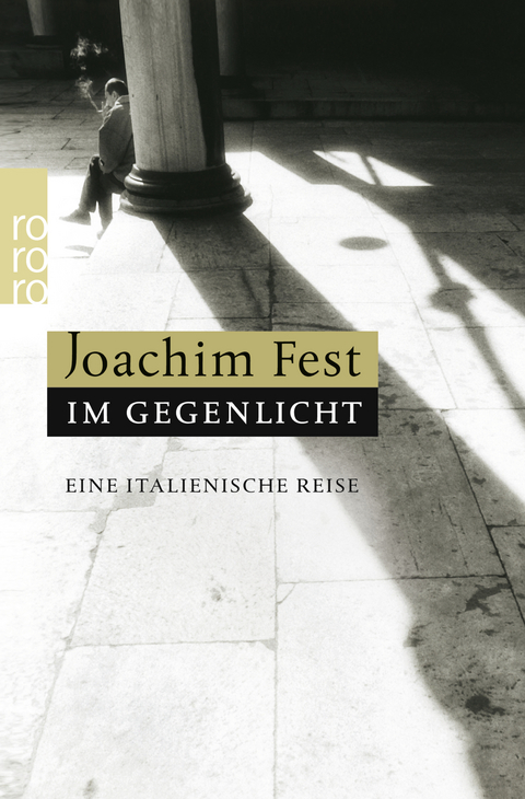 Im Gegenlicht - Joachim Fest