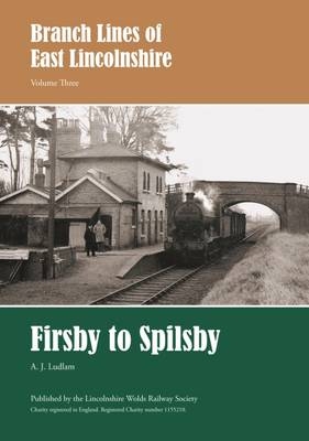 Firsby to Spilsby - A. J. Ludlam