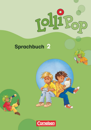 Lollipop Sprachbuch - 2. Schuljahr - Gudrun Hütten; Hartmut Kulick; Klaus Ohnacker; Gisela Dorst; Christine Berthold; Britta Sauerwein; Inge Kanduls; Gisela Dorst
