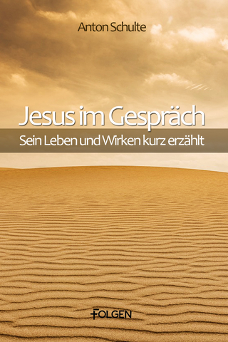 Jesus im Gespräch - Anton Schulte