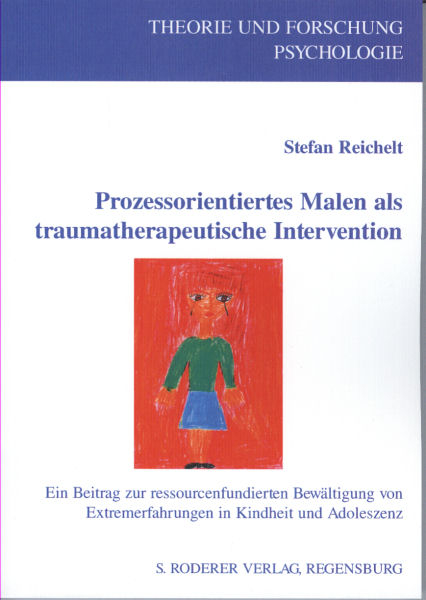 Prozessorientiertes Malen als traumatherapeutische Intervention - Stefan Reichelt