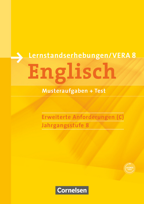 Vorbereitungsmaterialien für VERA - Vergleichsarbeiten/ Lernstandserhebungen - Englisch - 8. Schuljahr: Erweiterte Anforderungen