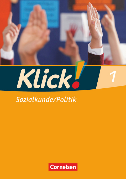 Klick! Sozialkunde/Politik - Fachhefte für alle Bundesländer - Ausgabe 2008 - Band 1 - Christine Fink, Wolfgang Humann, Oliver Fink, Silke Weise