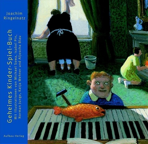 Geheimes Kinder-Spiel-Buch - Joachim Ringelnatz