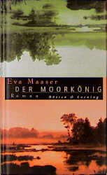 Der Moorkönig - Eva Maaser