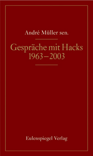Gespräche mit Peter Hacks - André Müller