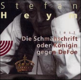 Die Schmähschrift oder Königin gegen Defoe, 2 Audio-CDs - Stefan Heym