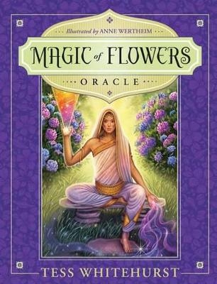 Magic of Flowers Oracle - Tess Whitehurst, Anne Wertheim