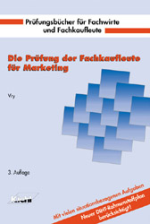 Die Prüfung der Fachkaufleute für Marketing - Wolfgang Vry
