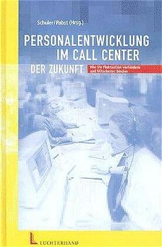 Personalentwicklung im Call Center der Zukunft - 