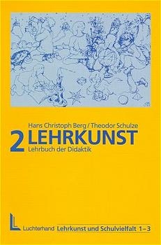 Lehrkunst und Schulvielfalt / Lehrkunst - Hans Ch Berg, Theodor Schulze