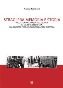 Stragi fra memoria e storia - Cinzia Venturoli