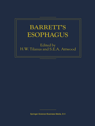 Barrett?s Esophagus - H.W. Tilanus; S.E. Attwood