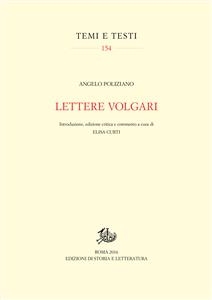 Lettere volgari - Elisa Curti; Angelo Poliziano