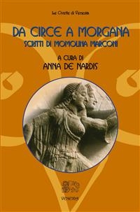 Da Circe a Morgana, scritti di Momolina Marconi - Anna De Nardis