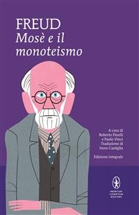 Mosè e il monoteismo - Sigmund Freud