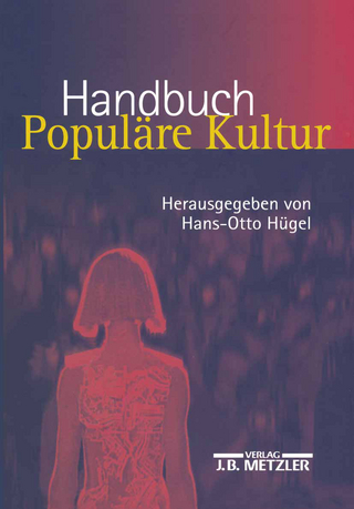 Handbuch Populäre Kultur - Hans-Otto Hügel