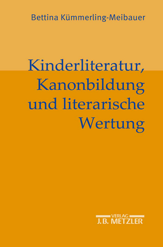 Kinderliteratur, Kanonbildung und literarische Wertung - Bettina Kümmerling-Meibauer