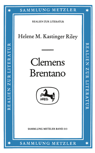 Clemens Brentano - Helene M. Kastinger Riley