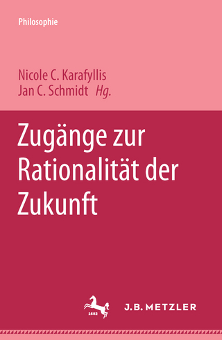 Zugänge zur Rationalität der Zukunft - Nicole C. Karafyllis; Jan C. Schmidt