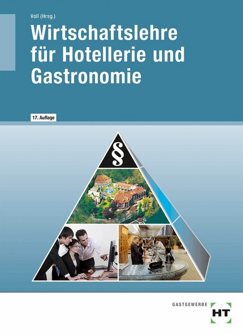 Wirtschaftslehre für Hotellerie und Gastronomie - Harald Prof. Dr. Dettmer, Lydia Schulz, Marco Voll, Sandra Warden