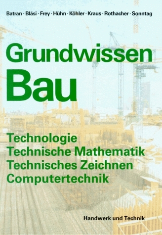 Grundwissen Bau - Balder Prof. Batran, Herbert Bläsi, Volker Frey