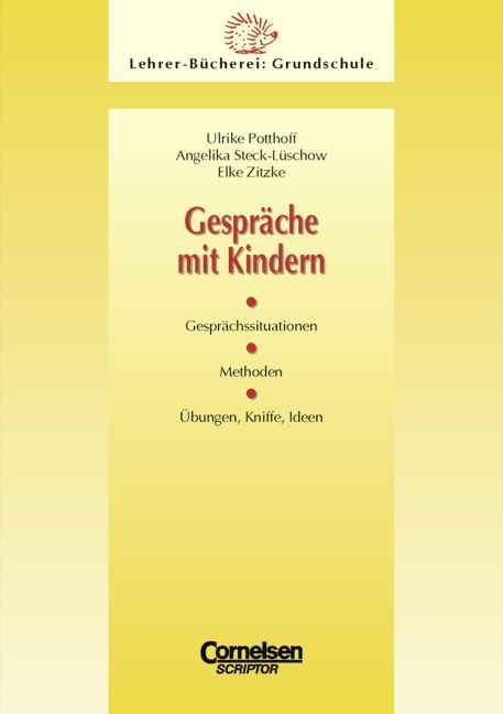 Lehrer-Bücherei: Grundschule / Gespräche mit Kindern - Ulrike Potthoff, Angelika Steck-Lüschow, Elke Zitzke