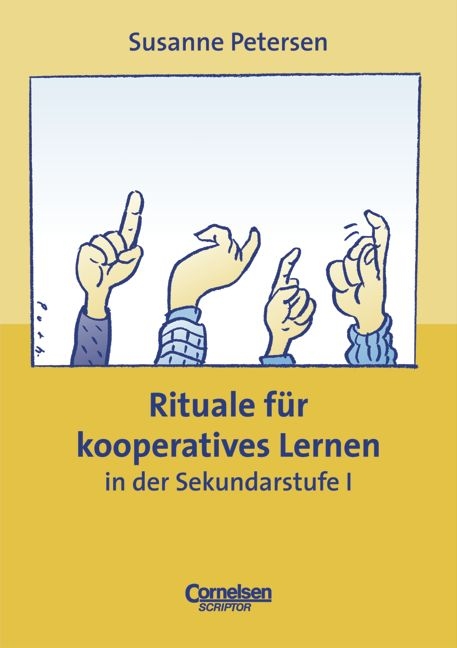 Praxisbuch - Lernkompetenz: Geschichte, Geografie, Politik, Religion / Rituale für kooperatives Lernen in der Sekundarstufe I - Susanne Petersen