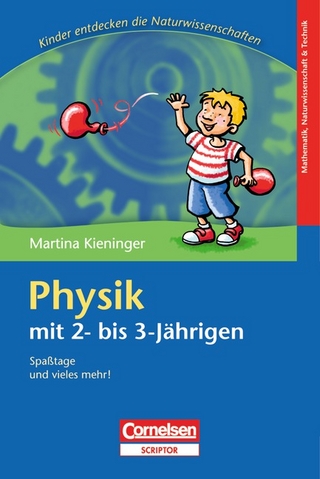 Kinder entdecken die Naturwissenschaften / Physik mit 2- bis 3-Jährigen - Martina Kieninger