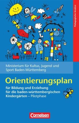 Bildungs- und Erziehungspläne / Orientierungsplan für Bildung und Erziehung für die baden-württembergischen Kindergärten