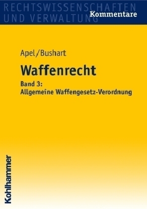 Waffenrecht - Erich Apel; Christoph Bushart