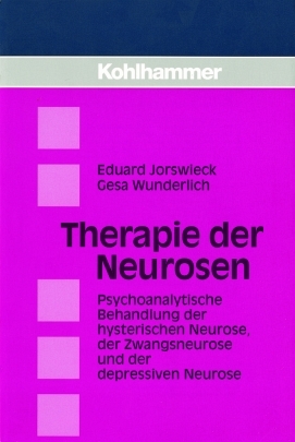 Therapie der Neurosen - Eduard Jorswieck, Gesa Wunderlich
