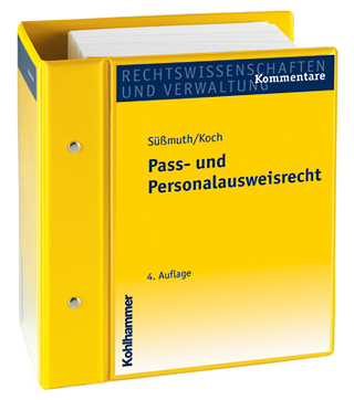 Pass- und Personalausweisrecht - Werner Süßmuth; Horst Werner Koch; Karin Tuchen; Ellen Nauta